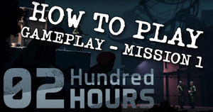 02 Hundred Hours - How to Play Mission 1